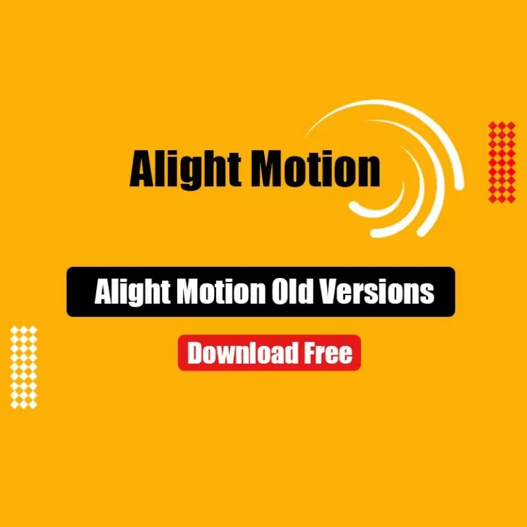 Alight Motion Old Version (All versions) Free Download 2024