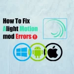 How to fix alight motion mod apk errors